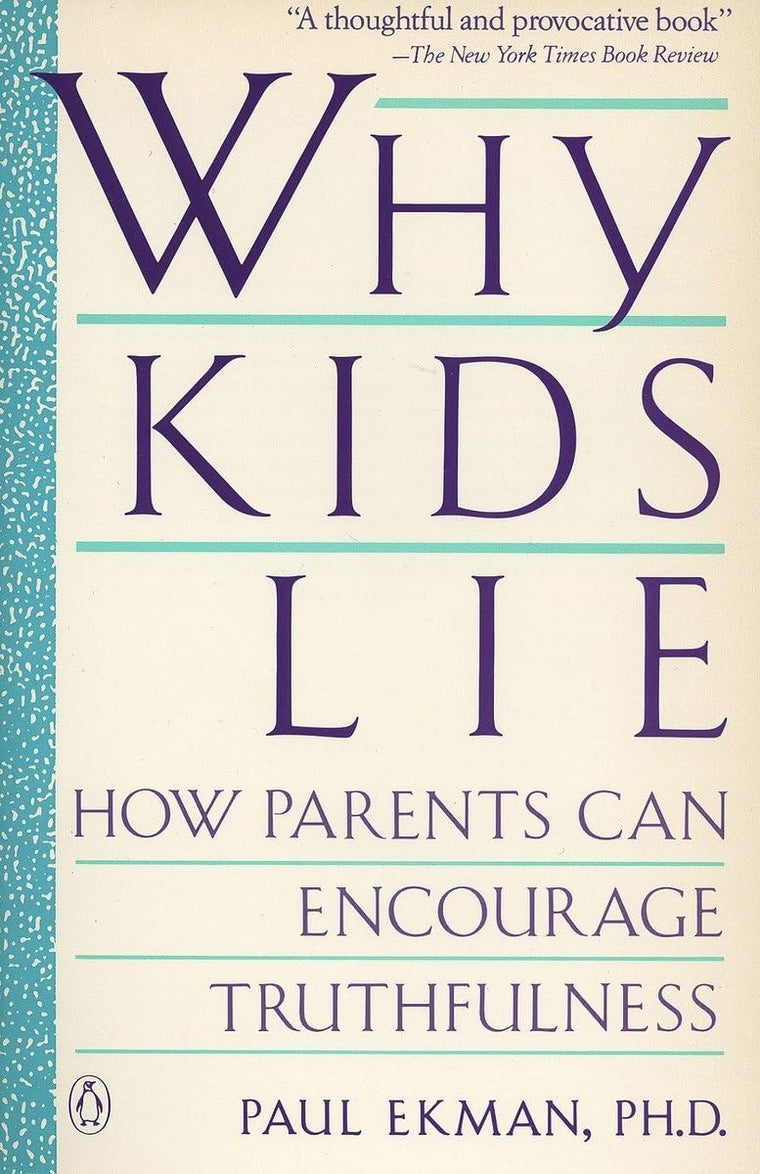Why Kids Lie: How Parents Can Encourage Truthfulness by Ekma