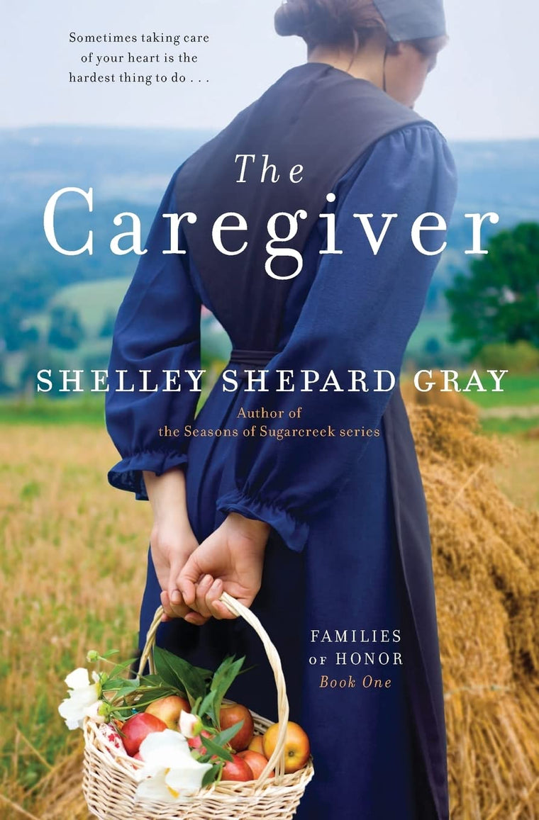 The Caregiver: An inspirational Amish romance and family book - A heart-soaring tale of love (Families of Honor, 1)