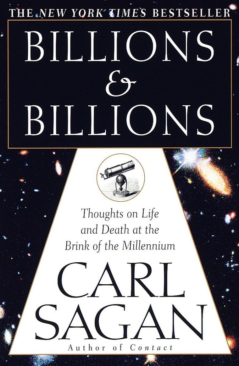 Billions & Billions: Thoughts on Life and Death at the Brink