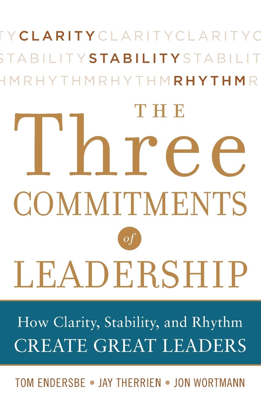 Three Commitments of Leadership: How Clarity, Stability, and