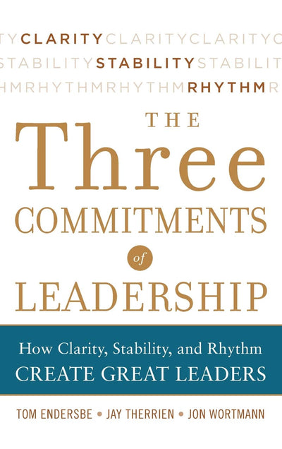 Three Commitments of Leadership: How Clarity, Stability, and