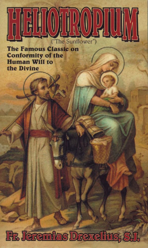 Heliotropium: Conformity of the the Human Will to the Divine