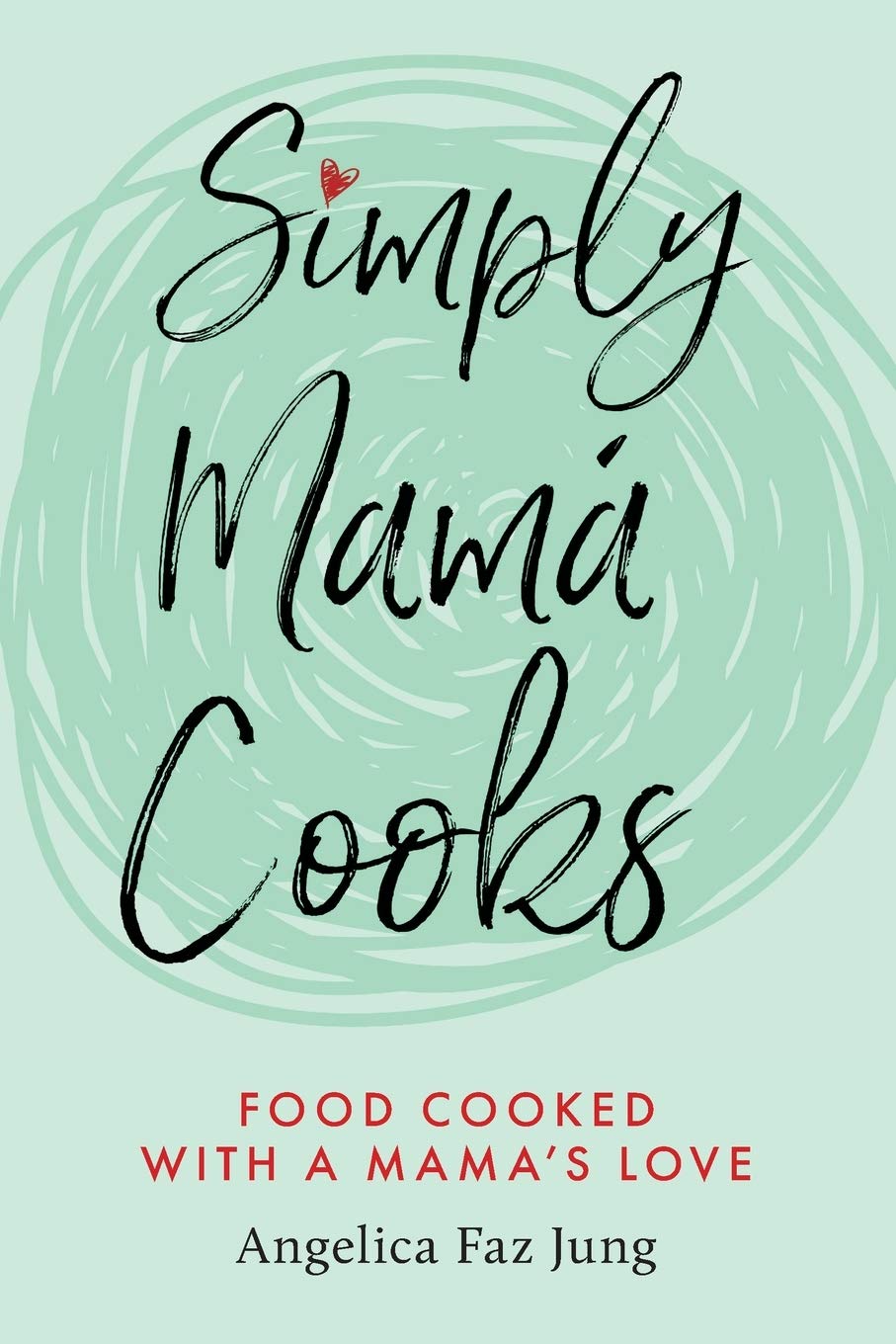 Simply Mam Cooks: Food Cooked with a Mamas Love