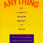 I Could Do Anything If I Only Knew What It Was: How to Discover What You Really Want and How to Get It