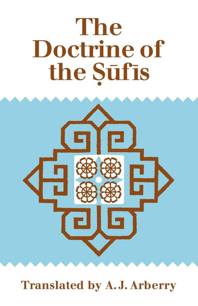 The Doctrine of Sufis: Translated from the Arabic of Abu Bakr al-Kalabadhi