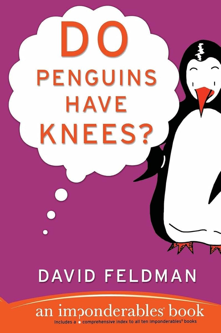 Do Penguins Have Knees? An Imponderables Book