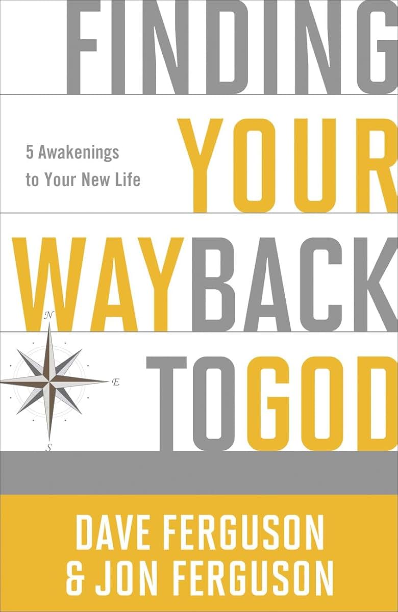 Finding Your Way Back to God: Five Awakenings to Your New Life