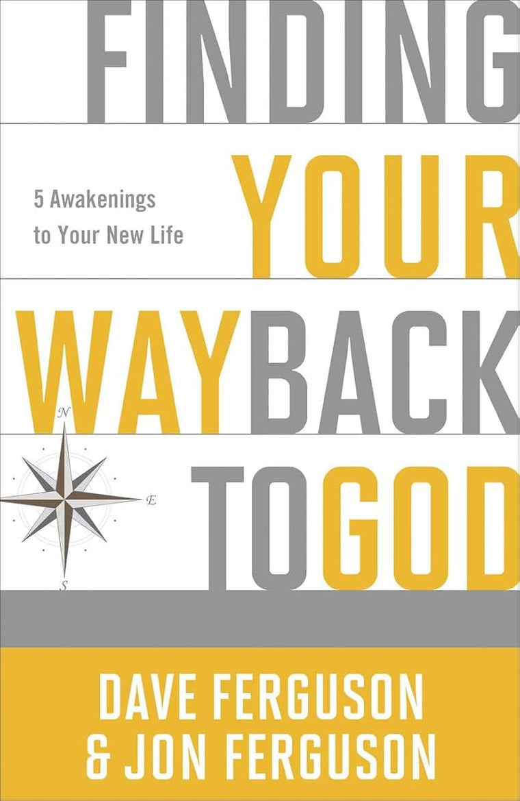 Finding Your Way Back to God: Five Awakenings to Your New Life