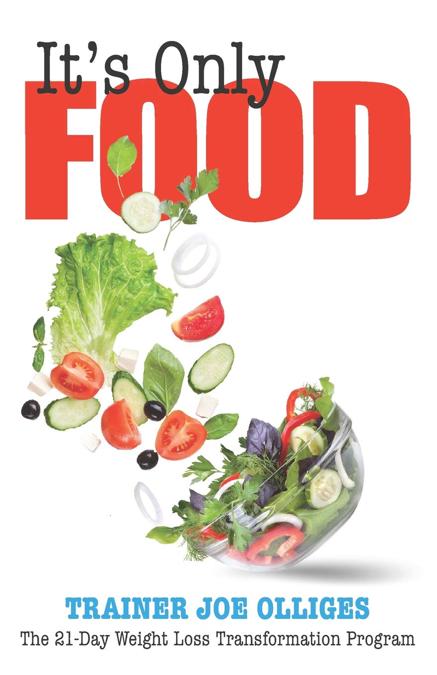 It?s Only Food: The 21-Day Weight Loss Transformation Program