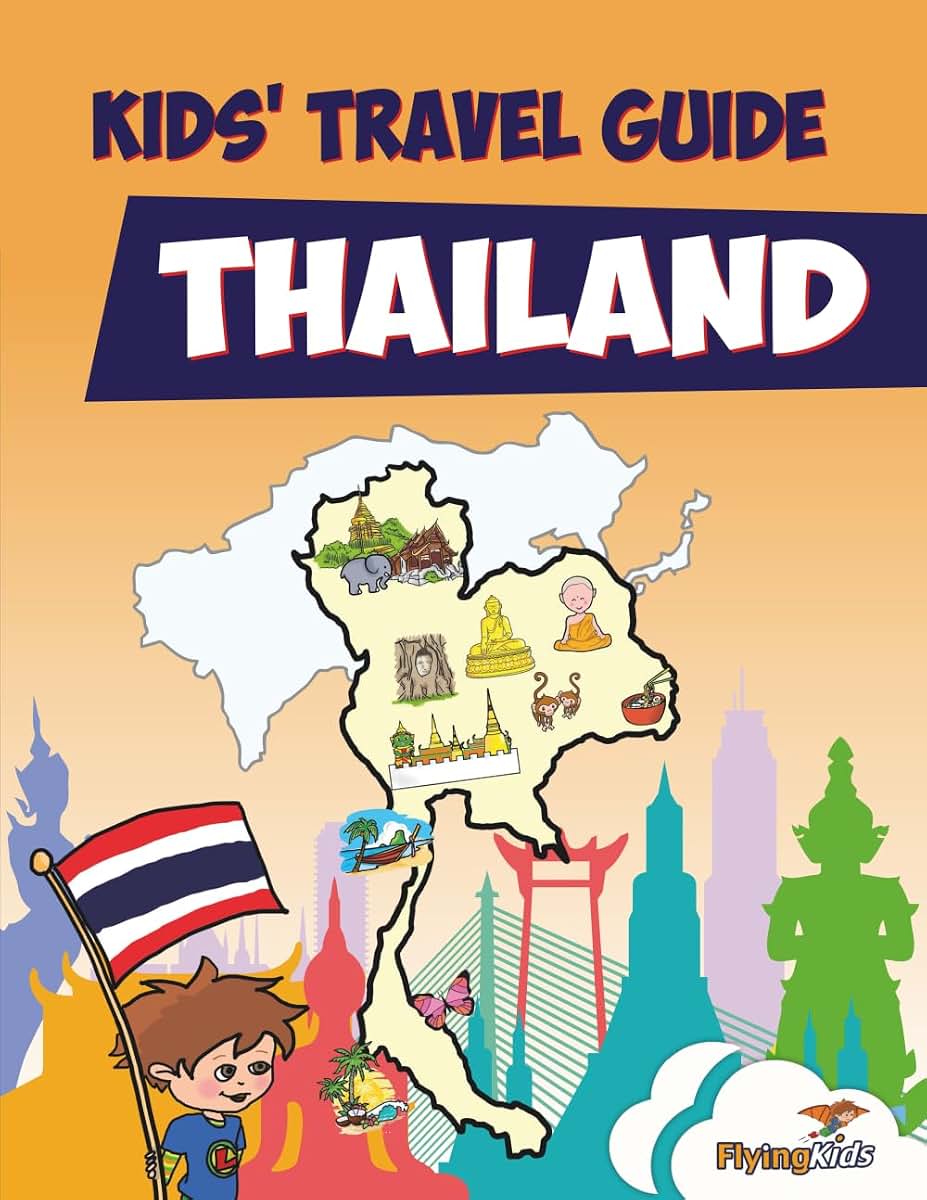 Kids' Travel Guide - Thailand: The fun way to discover Thailand-especially for kids