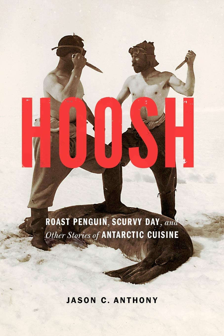 Hoosh: Roast Penguin, Scurvy Day, and Other Stories of Antar