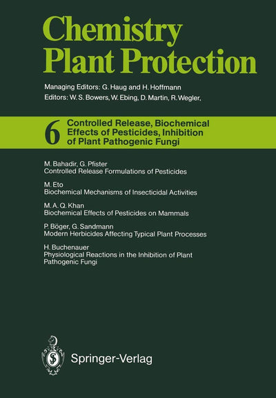 Controlled Release, Biochemical Effects of Pesticides, Inhibition of Plant Pathogenic Fungi (Chemistry of Plant Protection, 6)