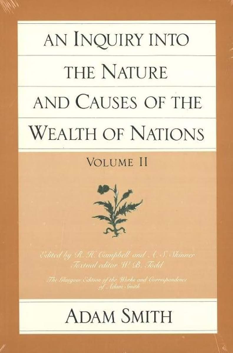An Inquiry Into the Nature and Causes of the Wealth of Nations, Vol 2