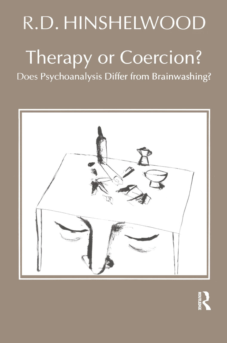 Therapy or Coercion: Does Psychoanalysis Differ from Brainwashing?