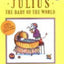 Julius, the Baby of the World: A Funny Classic Picture Book About Big Sister Jealousy and Family Love for Kids (Ages 4-8)