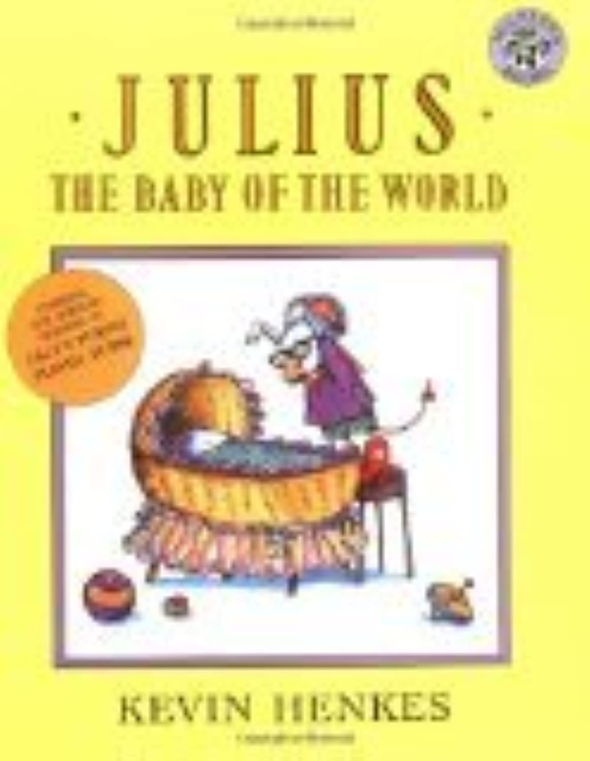 Julius, the Baby of the World: A Funny Classic Picture Book About Big Sister Jealousy and Family Love for Kids (Ages 4-8)