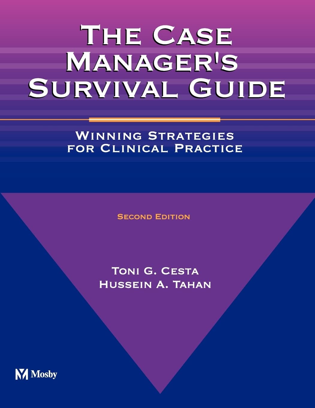 The Case Manager's Survival Guide: The Case Manager's Survival Guide