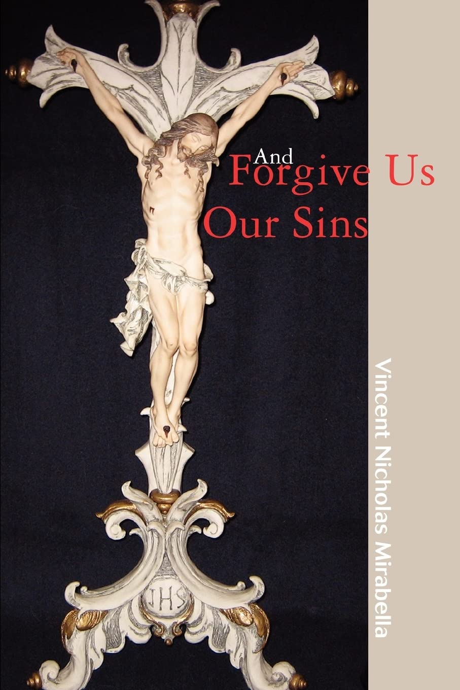 And Forgive Us Our Sins