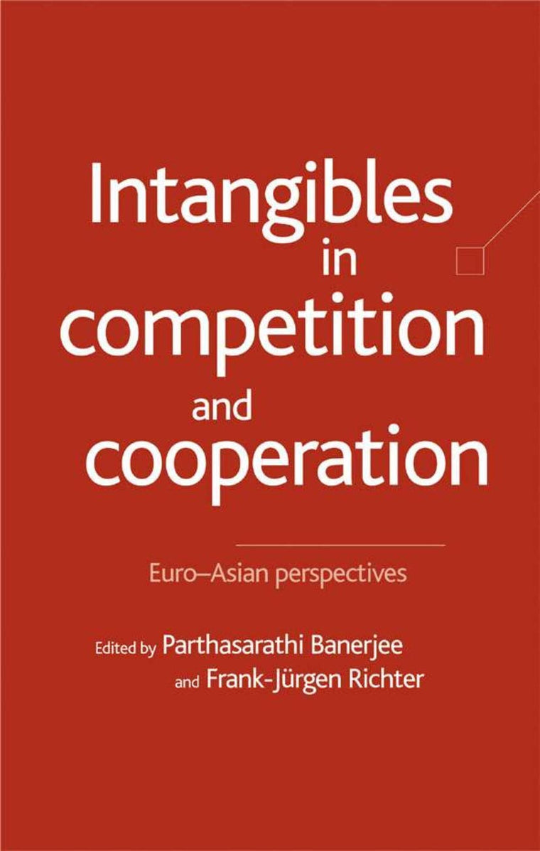 Intangibles in Competition and Cooperation: Euro-Asian Perspectives