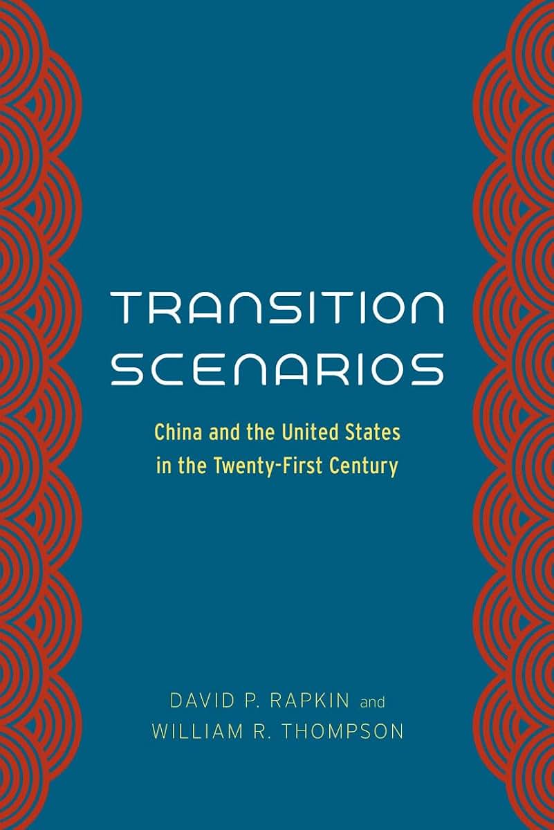 Transition Scenarios: China and the United States in the Twenty-First Century