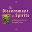 The Discernment of Spirits: An Ignatian Guide for Everyday Life