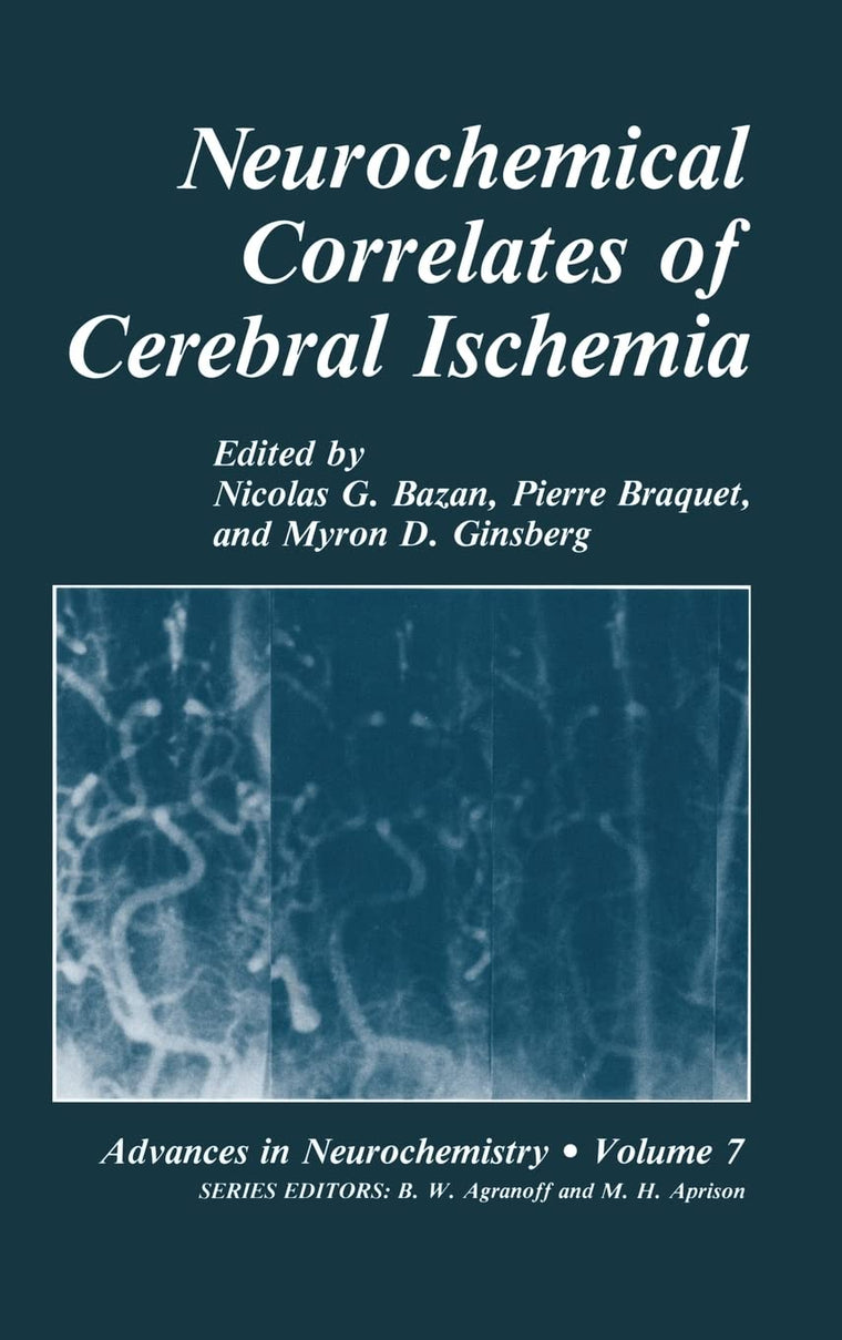 Neurochemical Correlates of Cerebral Ischemia (Advances in Neurochemistry)