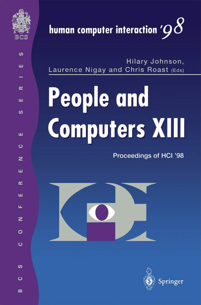 People and Computers XIII: Proceedings of HCI 98 (BCS Conference Series)