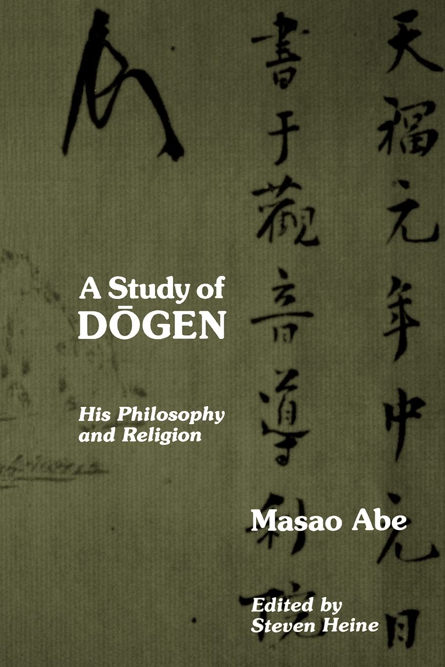 A Study of Dogen: His Philosophy and Religion