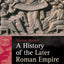 History of the Later Roman Empire, Ad 284-641: The Transformation of the Ancient World