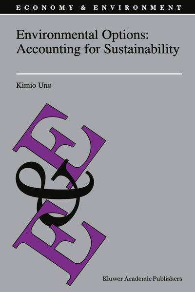 Environmental Options: Accounting for Sustainability (Economy & Environment, 10)