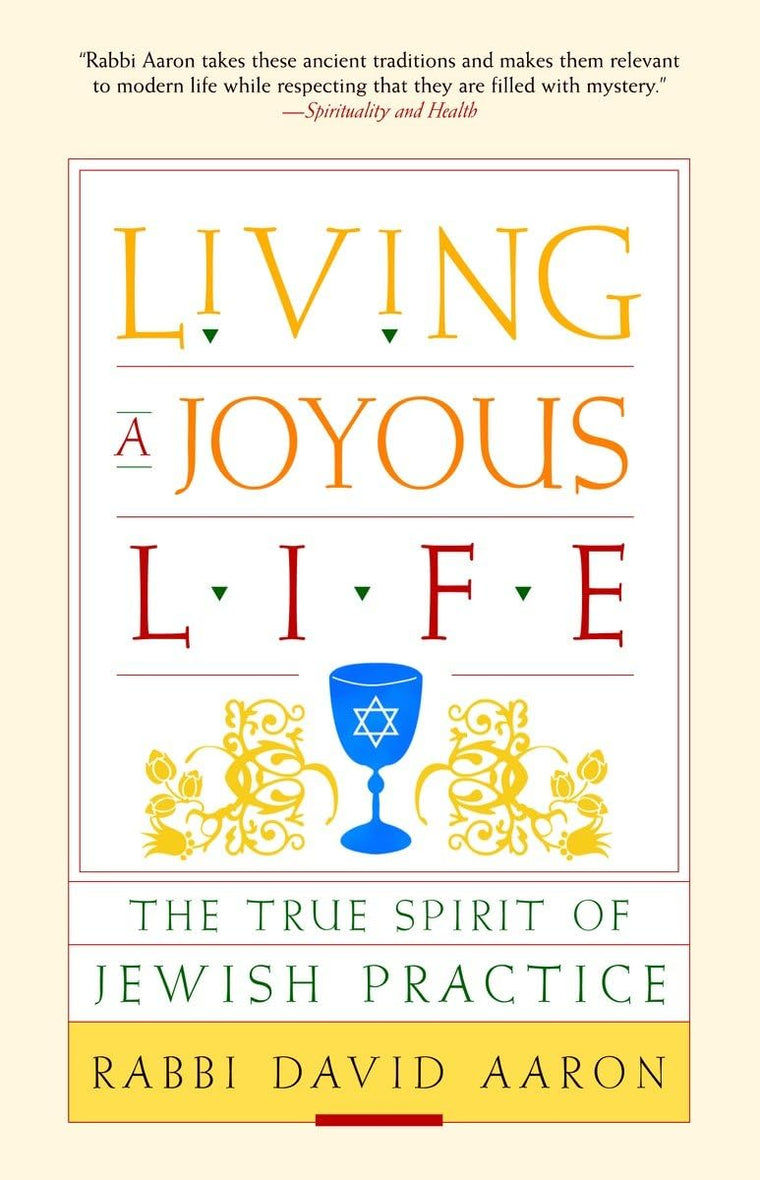 Living a Joyous Life: The True Spirit of Jewish Practice