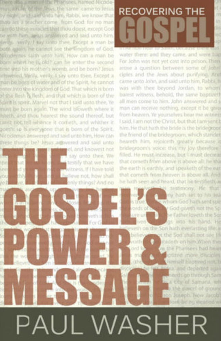 The Gospel's Power and Message (Recovering the Gospel)
