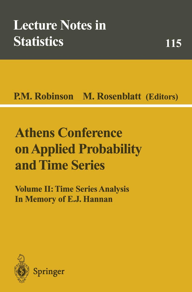 Athens Conference on Applied Probability and Time Series Analysis: Volume II: Time Series Analysis In Memory of E.J. Hannan (Lecture Notes in Statistics, 115)