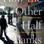 How the Other Half Banks: Exclusion, Exploitation, and the Threat to Democracy