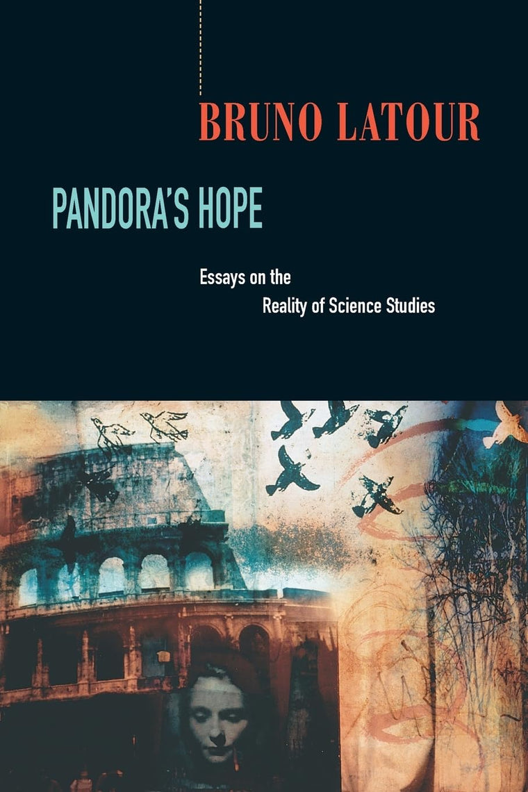 Pandoras Hope: Essays on the Reality of Science Studies