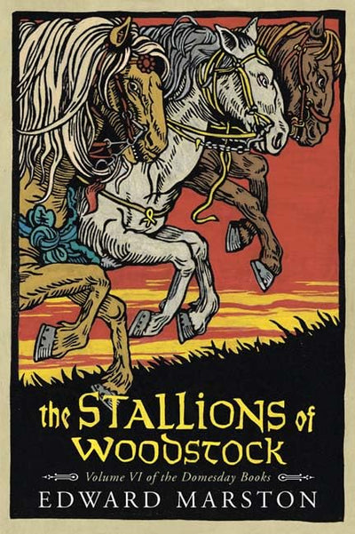 The Stallions of Woodstock: Volume VI of the Domesday Books