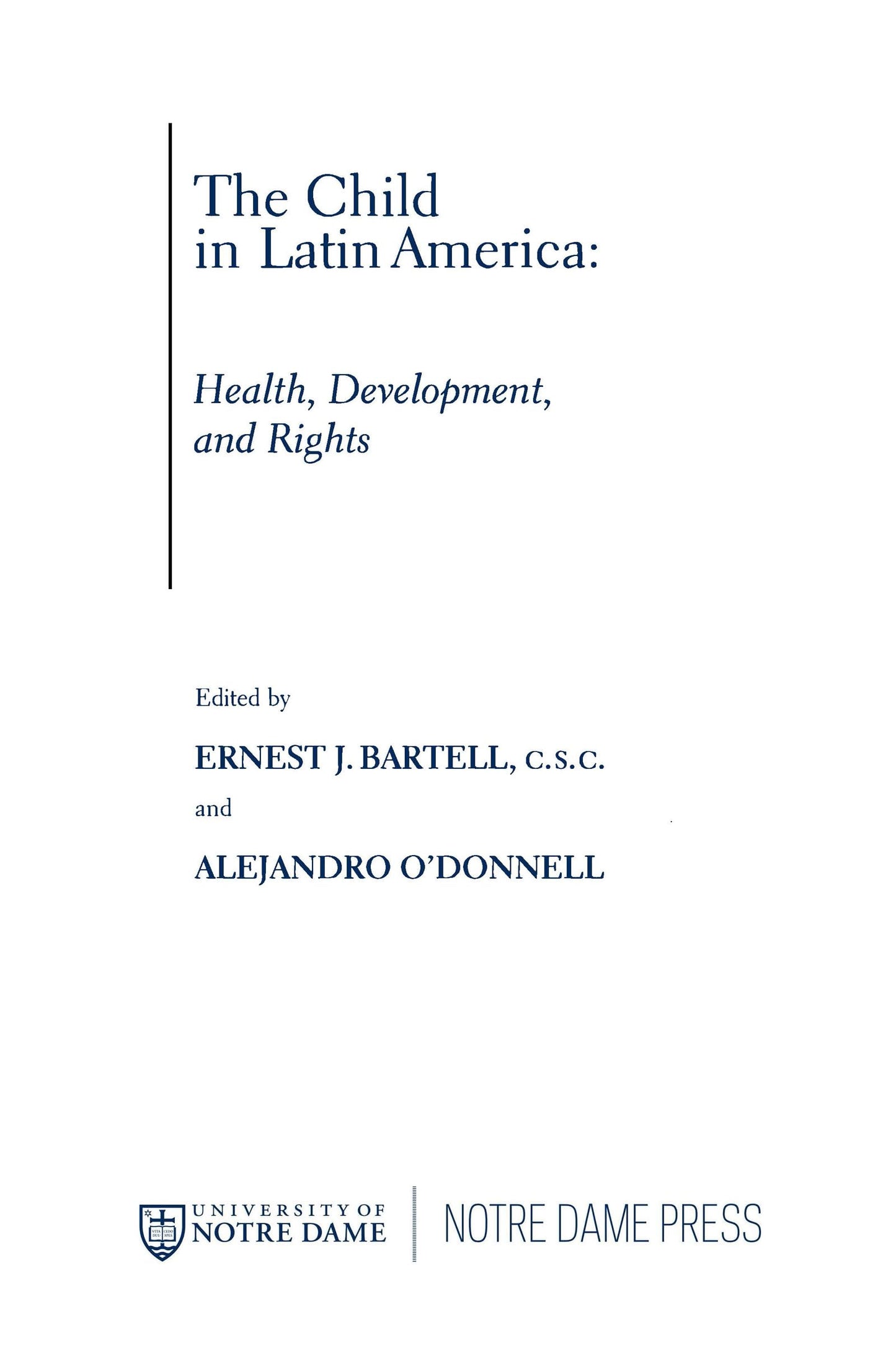 The Child in Latin America: Health, Development, and Rights (Kellogg Institute Series on Democracy and Development)