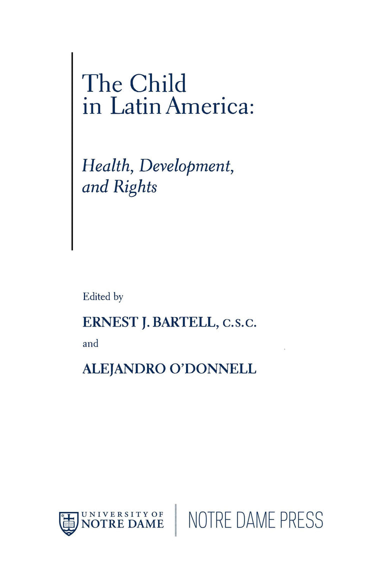 The Child in Latin America: Health, Development, and Rights (Kellogg Institute Series on Democracy and Development)