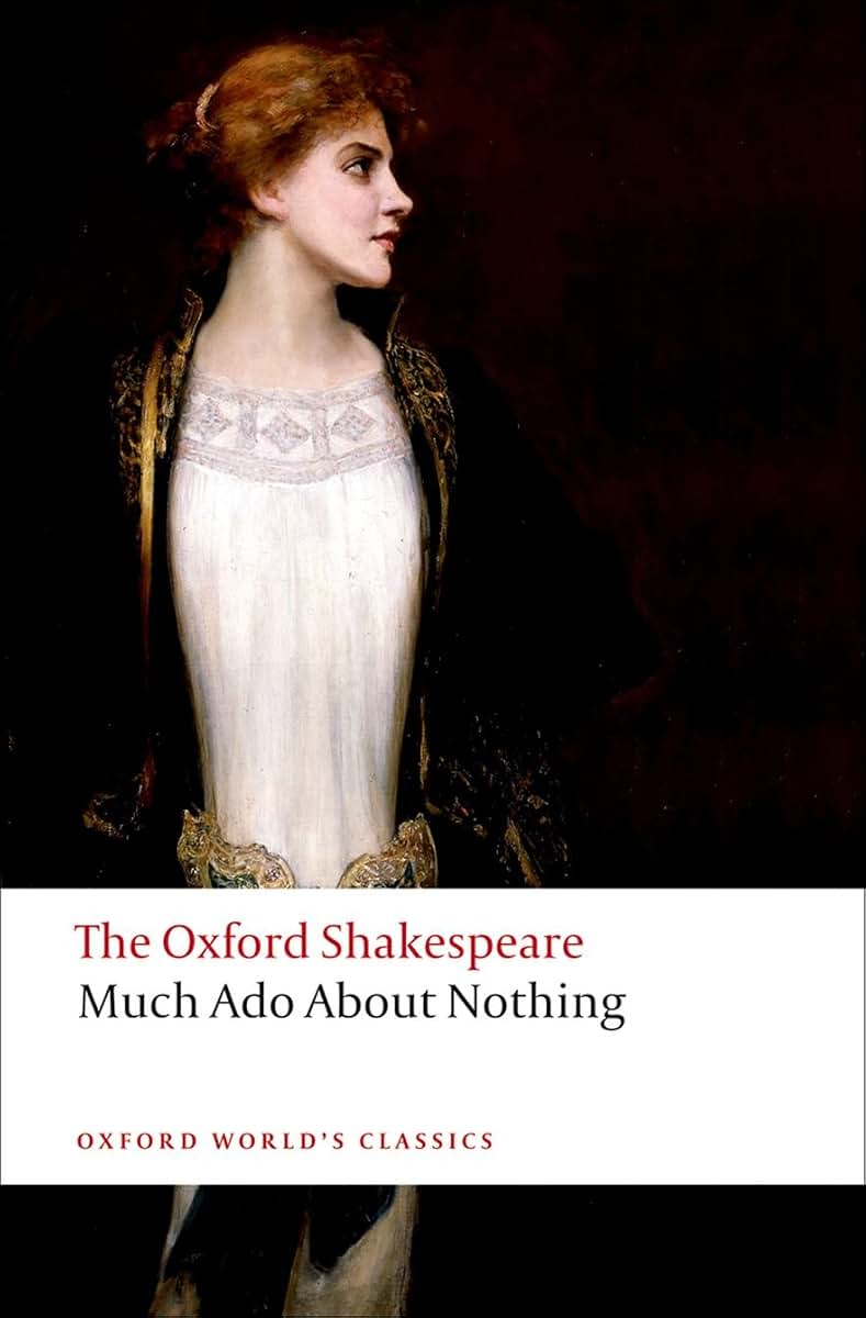 Much Ado About Nothing: The Oxford ShakespeareMuch Ado About Nothing (Oxford World's Classics)