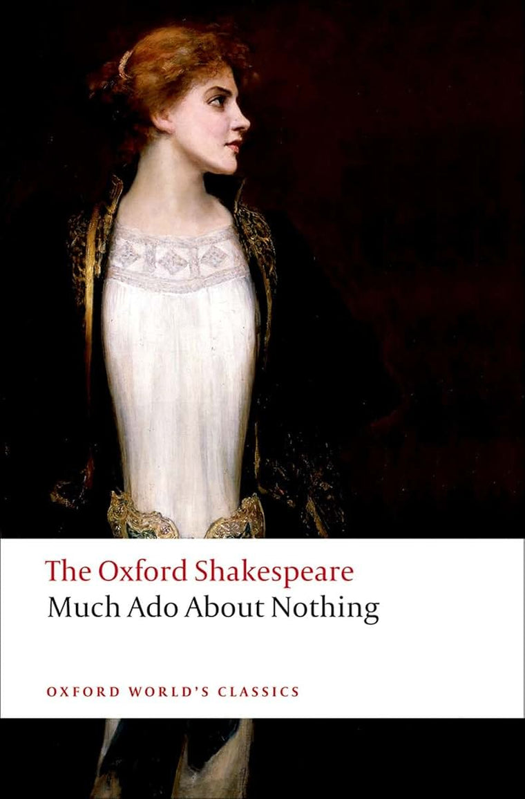 Much Ado About Nothing: The Oxford ShakespeareMuch Ado About Nothing (Oxford World's Classics)