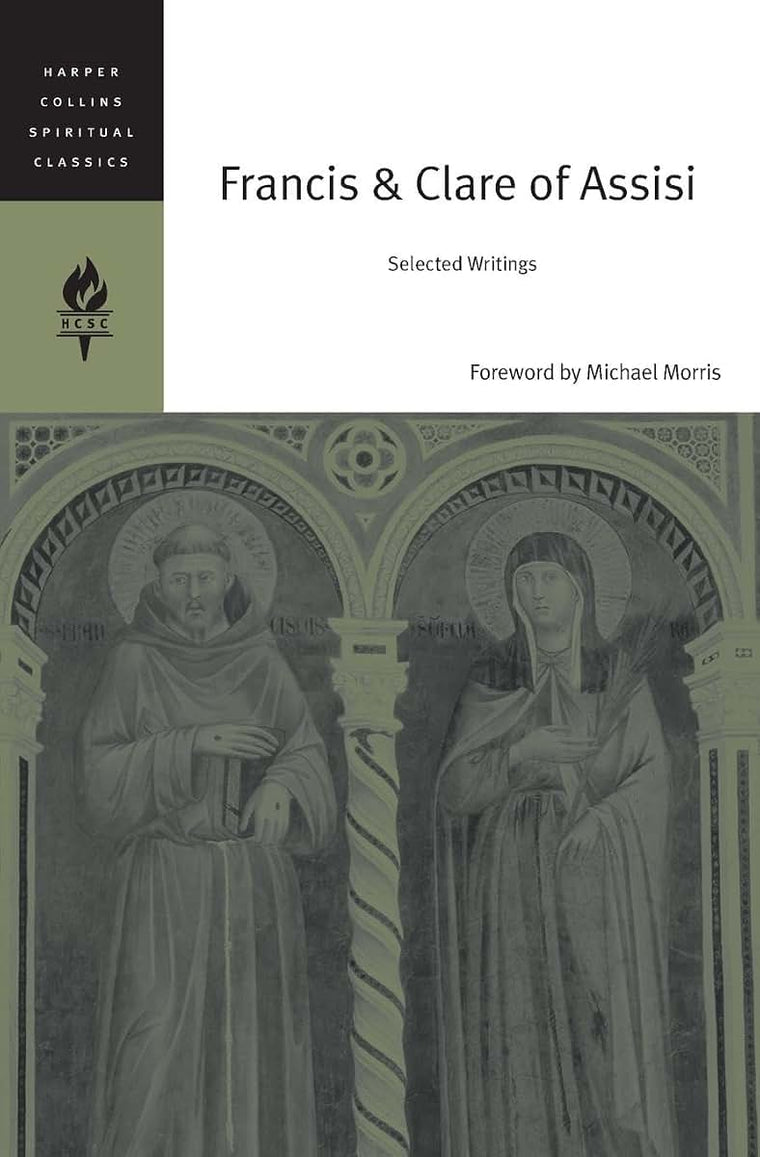Francis & Clare of Assisi: Selected Writings (HarperCollins Spiritual Classics)