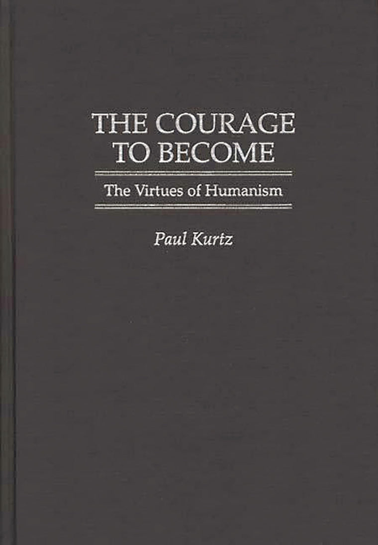The Courage to Become: The Virtues of Humanism