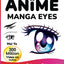 Draw Quick & Easy Anime Manga Eyes: How to Draw Anime Manga Eyes Step by Step Art Lessons for Kids, Teens, Beginners - Easy Drawing Book