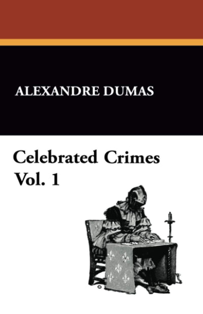 Celebrated Crimes: Vol. 1