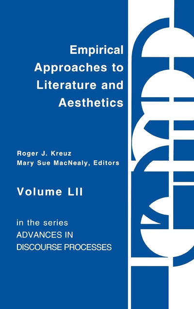 Empirical Approaches to Literature and Aesthetics (Advances in Discourse Processes)