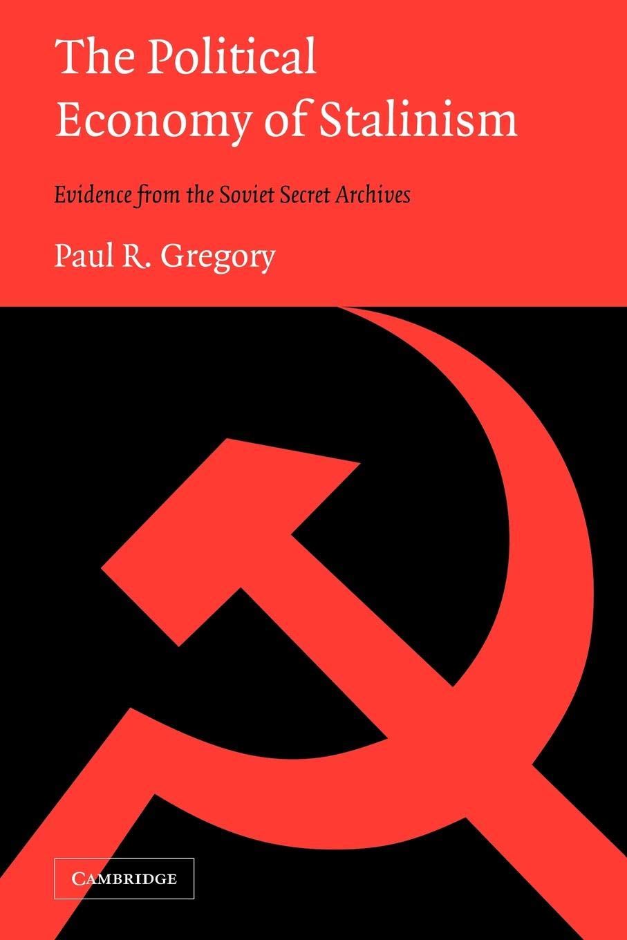 The Political Economy of Stalinism: Evidence from the Soviet