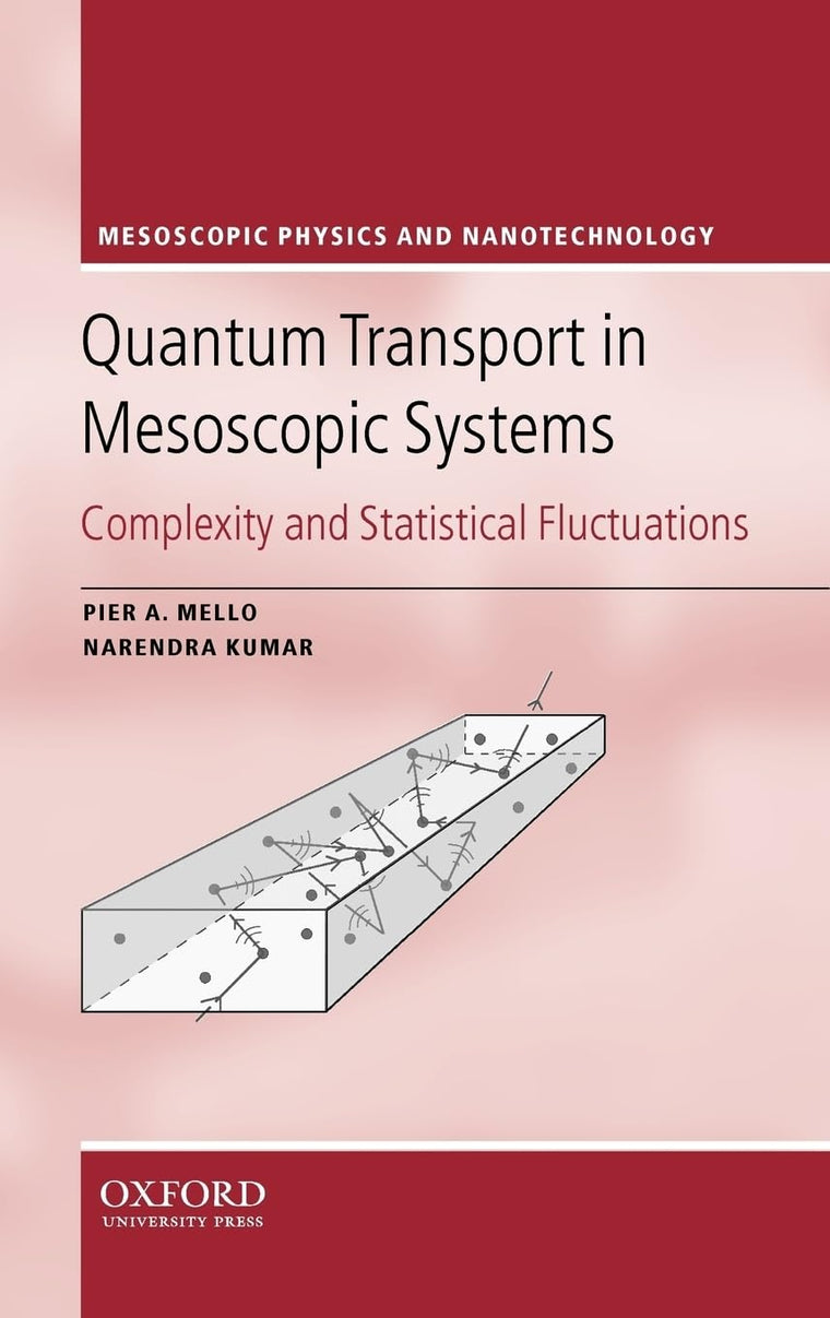 Quantum Transport in Mesoscopic Systems: Complexity and Statistical Fluctuations (Mesoscopic Physics and Nanotechnology)