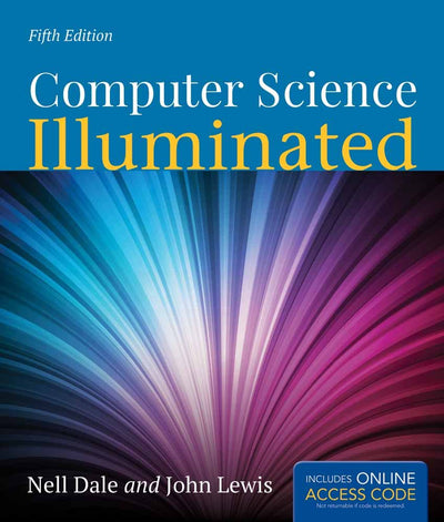 Computer Science Illuminated, 5th Edition by Dale, Nell