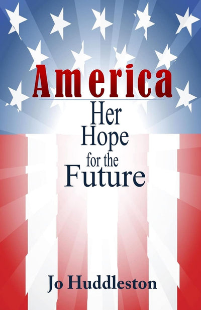 America: Her Hope for the Future