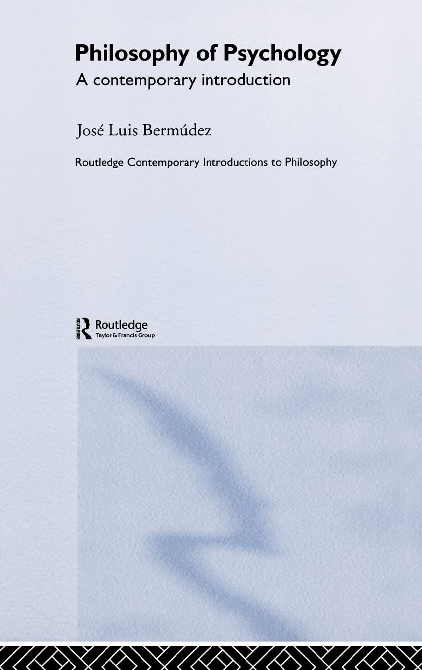 Philosophy of Psychology: A Contemporary Introduction (Routledge Contemporary Introductions to Philosophy)